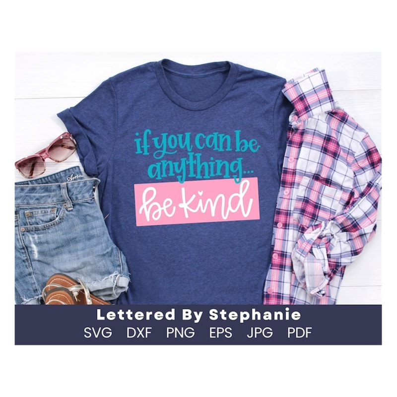 MR-1910202393955-kindness-quote-svg-if-you-can-be-anything-be-kind-svg-cut-image-1.jpg