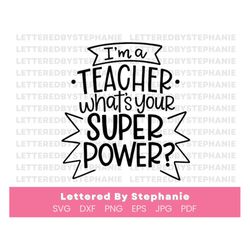 awesome teacher svg, i'm a teacher what's your super power svg. teacher svg cut file, teacher tshirt design, teacher gif