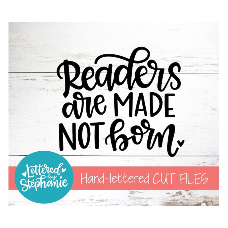 MR-191020239427-readers-are-made-not-born-svg-cut-file-digital-file-school-image-1.jpg