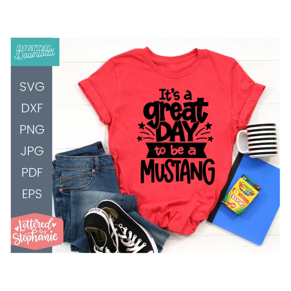 MR-1910202394313-its-a-great-day-to-be-a-mustang-svg-school-mascot-svg-image-1.jpg
