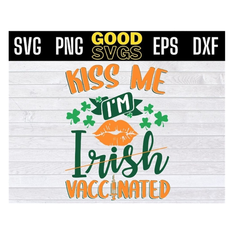 MR-1910202394316-kiss-me-im-vaccinated-svg-funny-st-patricks-day-svg-png-eps-image-1.jpg