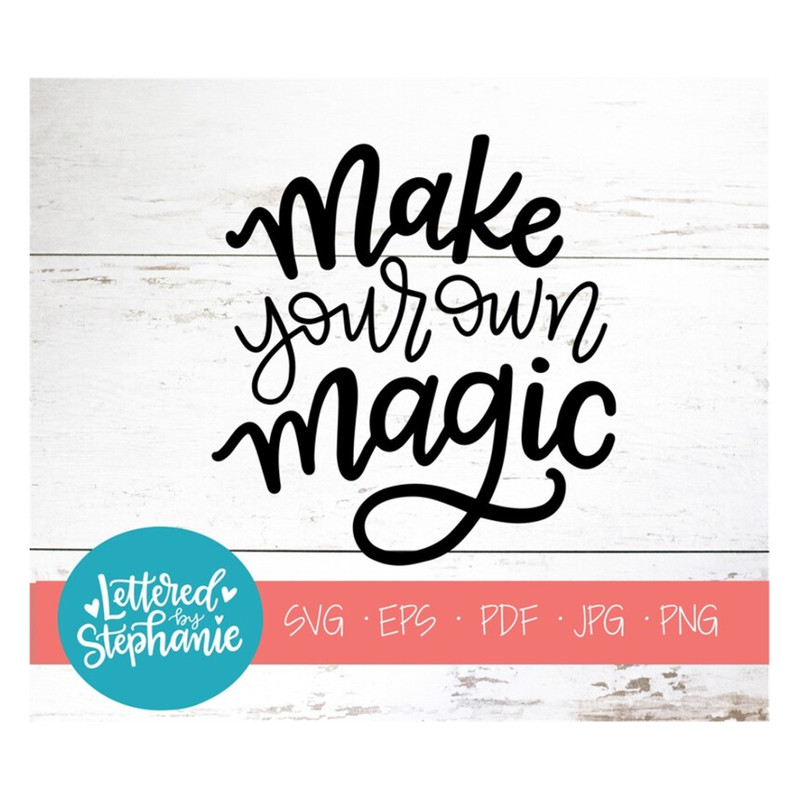 MR-1910202394346-make-your-own-magic-svg-cut-file-digital-file-positive-image-1.jpg