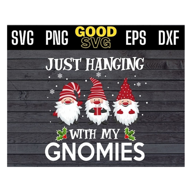 MR-1910202394352-just-hanging-with-my-gnomies-svg-files-for-cricut-funny-image-1.jpg