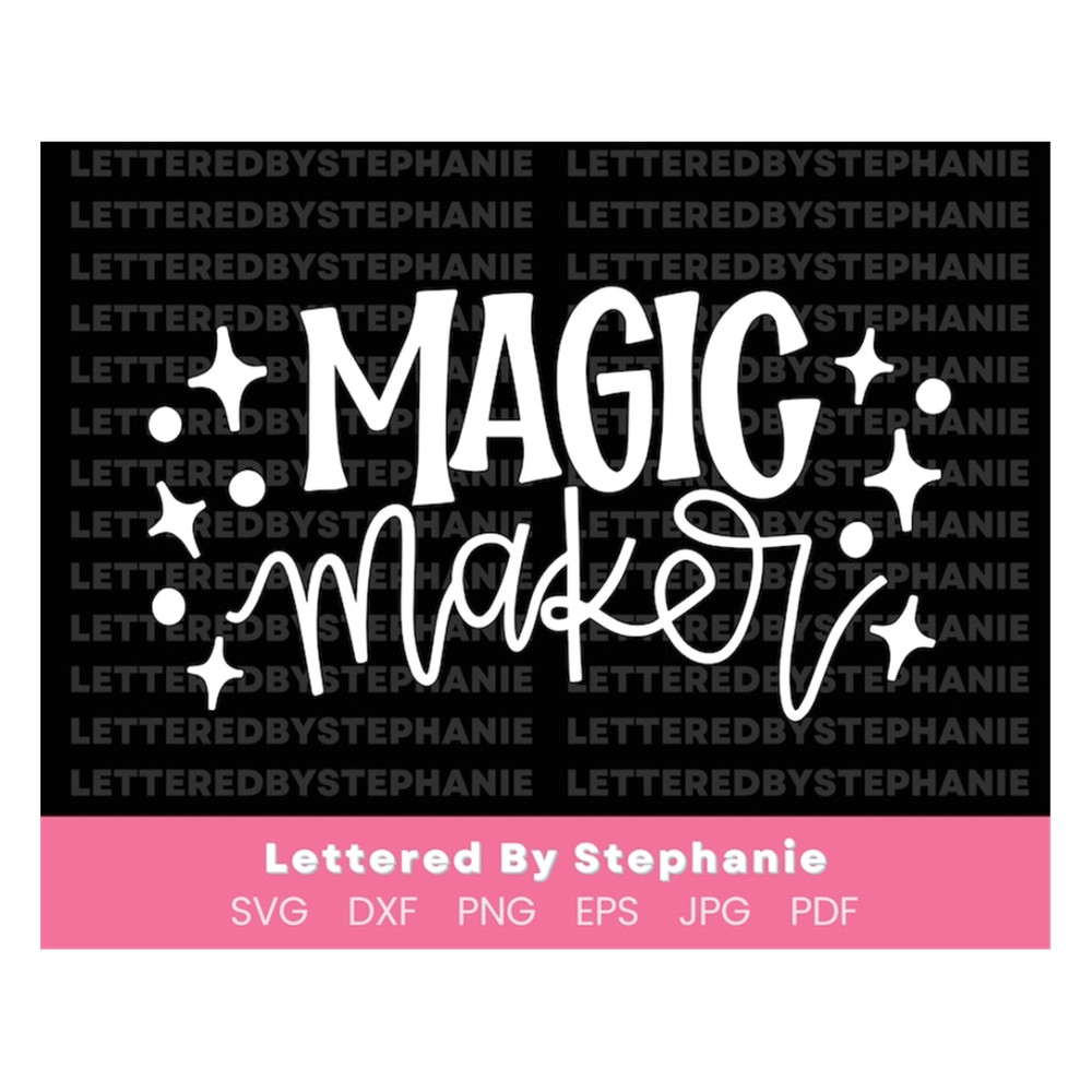 MR-1910202394414-magic-maker-svg-cut-file-be-the-magic-maker-quote-svg-mom-image-1.jpg