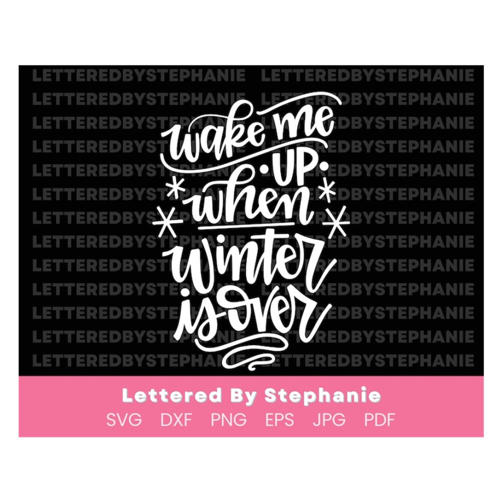 MR-1910202394757-wake-me-up-when-winter-is-over-svg-cut-file-handlettered-svg-image-1.jpg