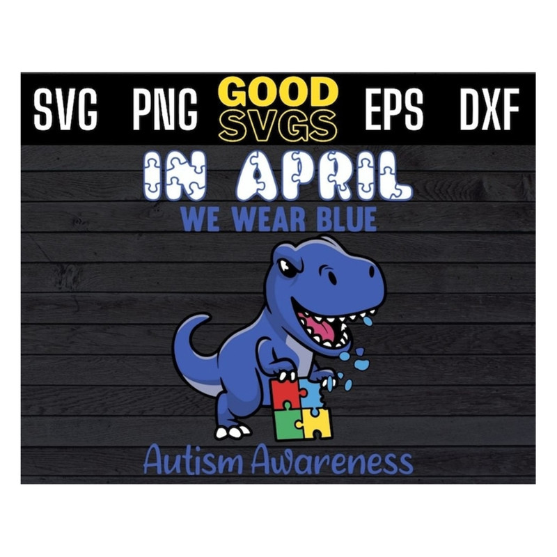 MR-1910202394853-in-april-we-wear-blue-autism-awareness-dinosaur-t-rex-svg-png-image-1.jpg
