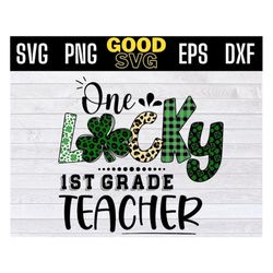 one lucky 1st grade teacher shamrock st patricks day svg,proud irish svg, st paddys day, st pattys svg png dxf eps cricu