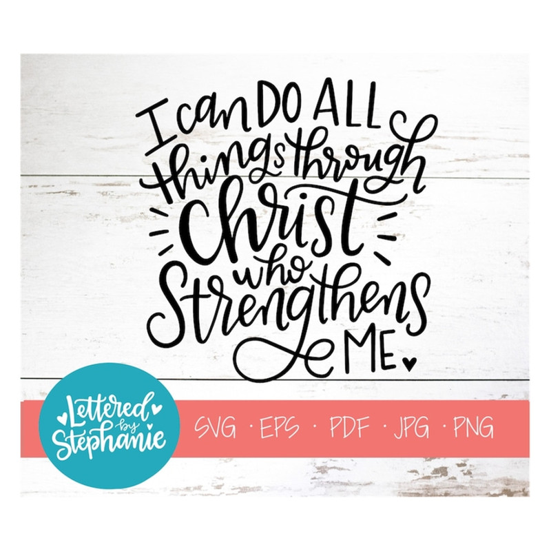 MR-1910202395214-i-can-do-all-things-through-christ-who-strengthens-me-svg-cut-image-1.jpg