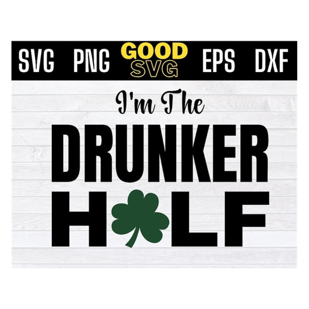 MR-1910202395245-im-the-drunker-half-svg-st-patrick-day-matching-couple-mardi-image-1.jpg