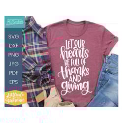 let our hearts be full of thanks and giving svg cut file, fall quote svg, thanksgiving svg, for cricut or silhouette, ha