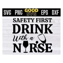 safety first drink with a nurse svg, st patrick nurse svg png dxf eps cricut file silhouette art, with a nurse png