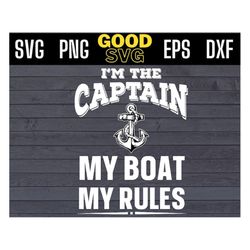 im the captain my boat my rules svg png dxf eps cricut file silhouette art