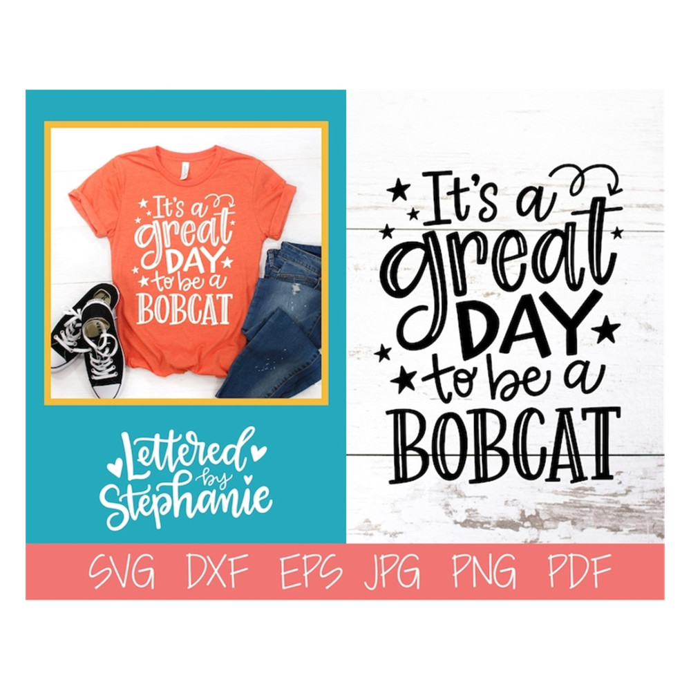 MR-191020239555-its-a-great-day-to-be-a-bobcat-svg-cut-file-digital-image-1.jpg
