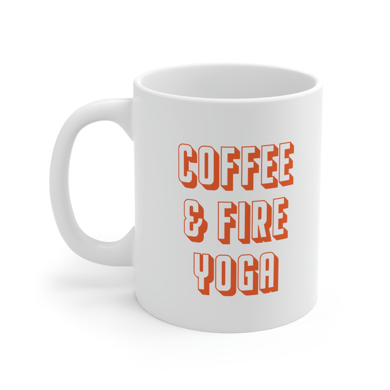 Coffee & Fire Yoga 11oz White Ceramic Coffee Mug for Yoga Gift, Yoga Lovers, Hot Yoga, Yogi Gifts - 1.jpg