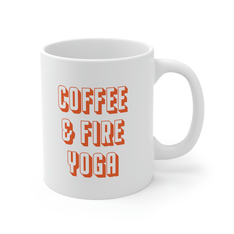 Coffee & Fire Yoga 11oz White Ceramic Coffee Mug for Yoga Gift, Yoga Lovers, Hot Yoga, Yogi Gifts - 3.jpg