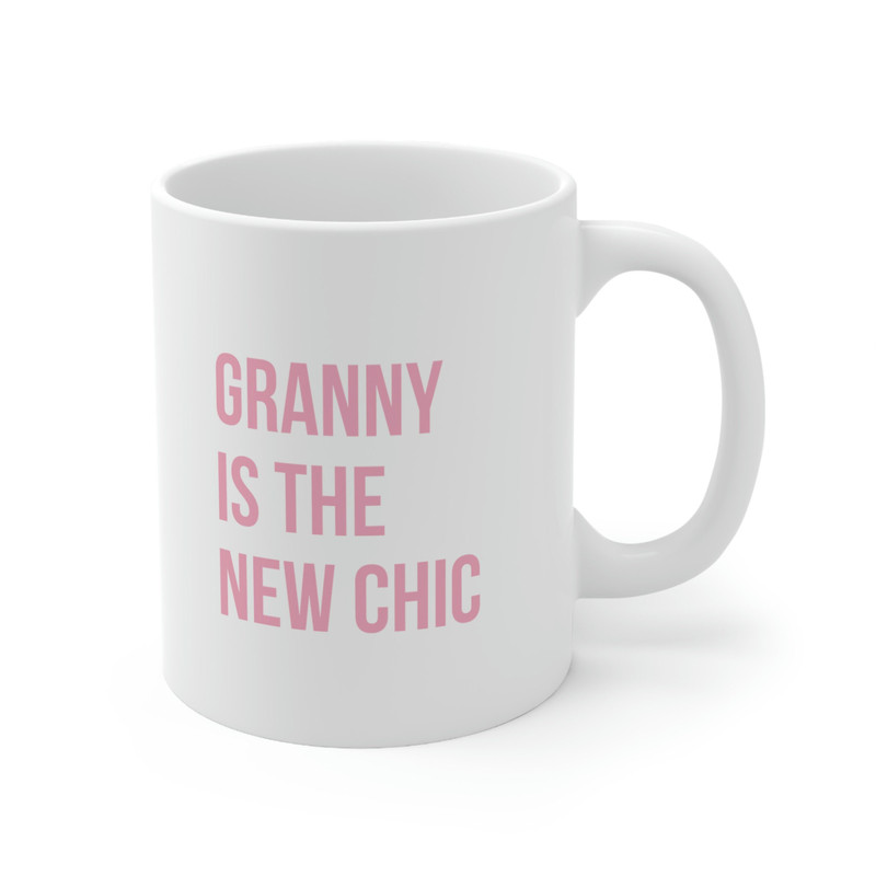 Granny Is The New Chic 11oz White Ceramic Coffee Mug for GrandMillennial Gift, Granny Chic Decor, GrandMillennial Decor, Vintage Decorator - 3.jpg