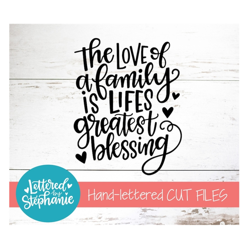 MR-1910202395758-the-love-of-a-family-is-lifes-greatest-blessing-svg-cut-image-1.jpg