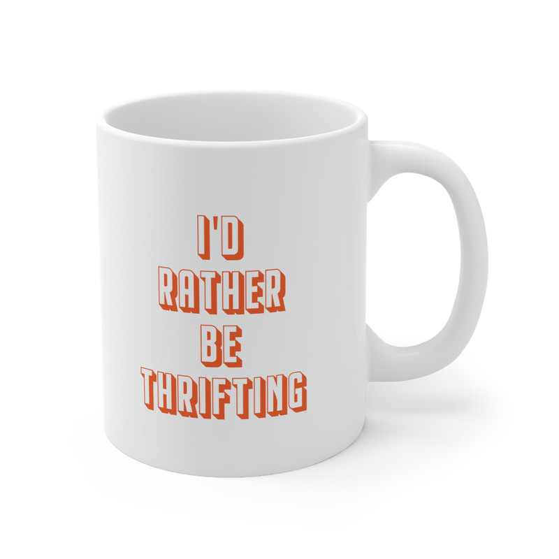 I'd Rather Be Thrifting 11oz White Ceramic Coffee Mug for Thrifters Gift, Goodwill Lover, Thrifting Gift, Reseller Gift, Poshmark Seller Mug - 3.jpg