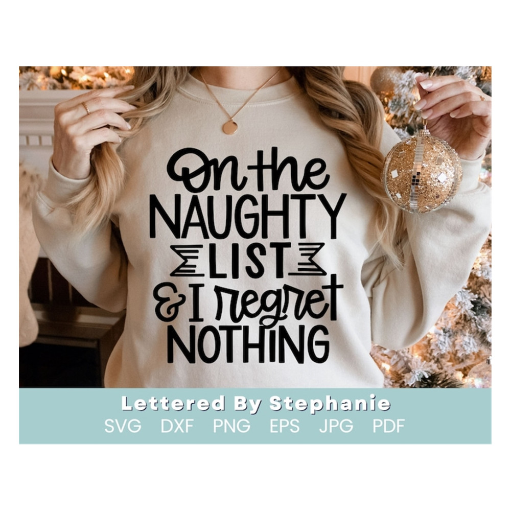 MR-1910202310150-funny-christmas-svg-cut-file-on-the-naughty-list-and-i-regret-image-1.jpg