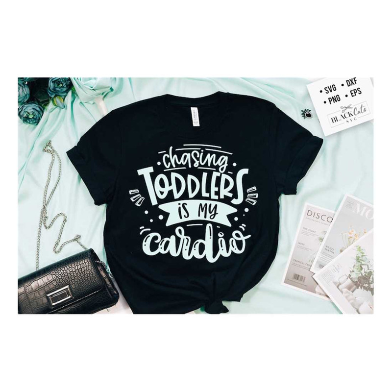 MR-1910202310455-chasing-toddlers-is-my-cardio-svg-mom-life-svg-mom-svg-image-1.jpg