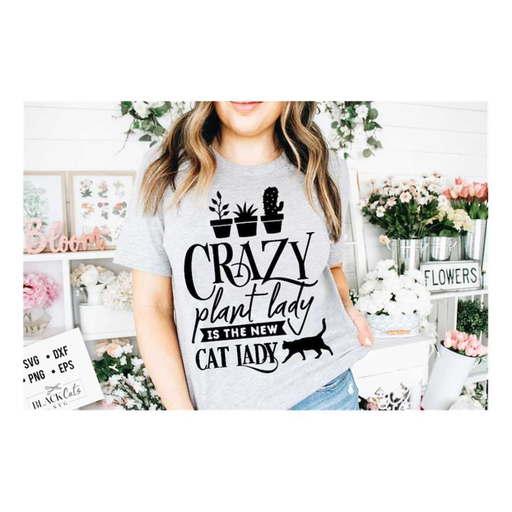 MR-19102023101339-crazy-plant-lady-is-the-new-crazy-cat-lady-svg-garden-svg-image-1.jpg