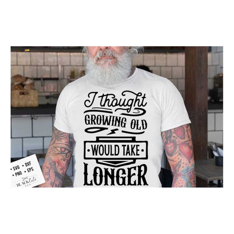 MR-19102023101532-i-thought-growing-older-would-take-longer-svg-birthday-image-1.jpg