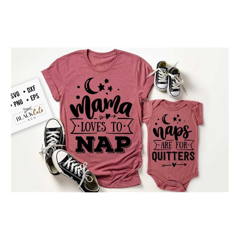 MR-19102023101836-mama-loves-to-nap-svg-naps-are-for-quitters-svg-mama-and-me-image-1.jpg