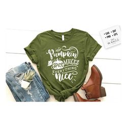 pumpkin spice makes everything nice svg, pumpkin spice svg, autumn svg, fall svg, autumn svg design