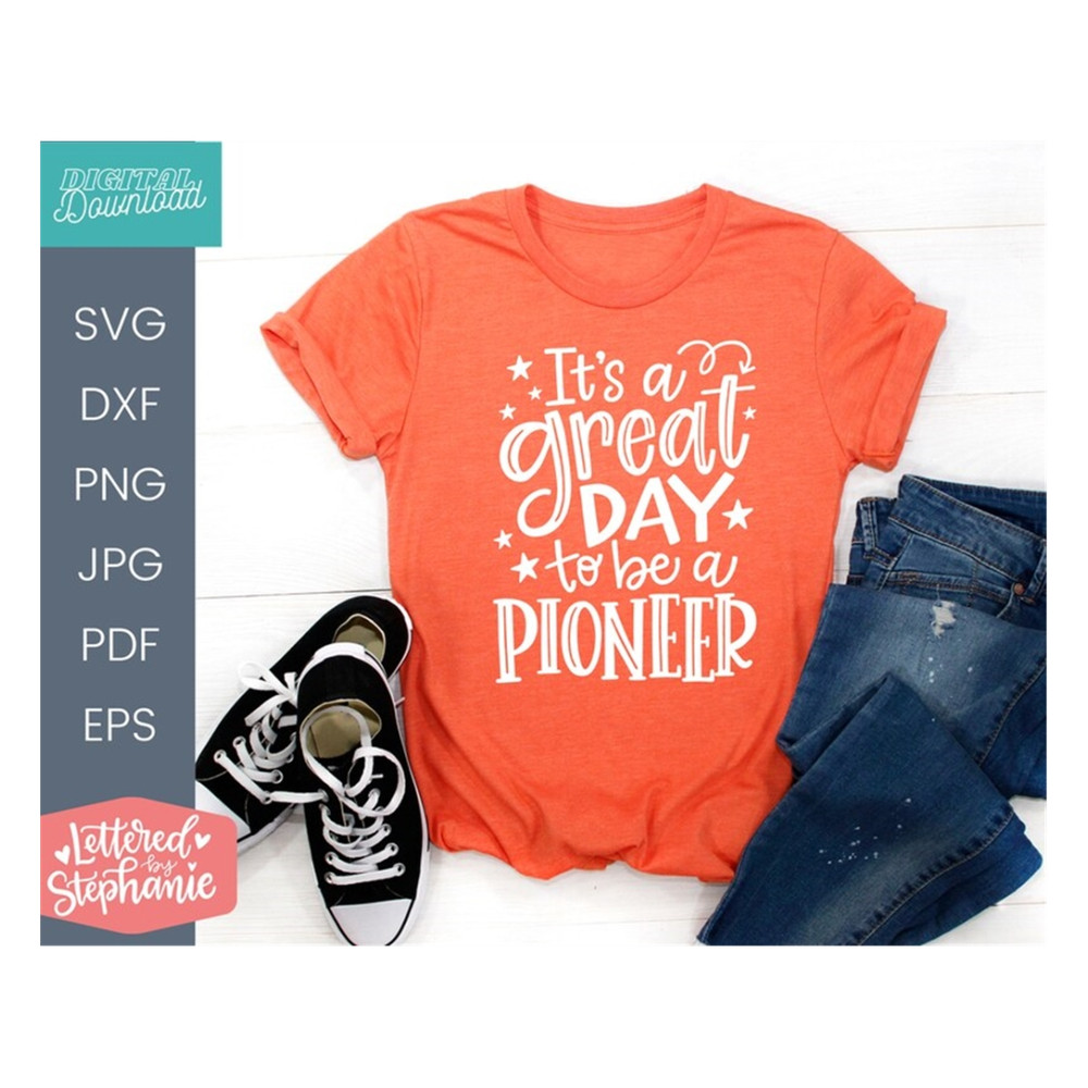 MR-19102023102035-its-a-great-day-to-be-an-pioneer-svg-cut-file-digital-image-1.jpg