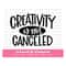 MR-19102023102512-creativity-is-not-canceled-svg-cut-file-creativity-quote-svg-image-1.jpg