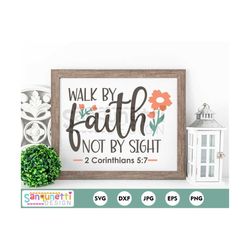 walk by faith not by sight svg, christian quote svg, faith cut file for cricut or silhouette