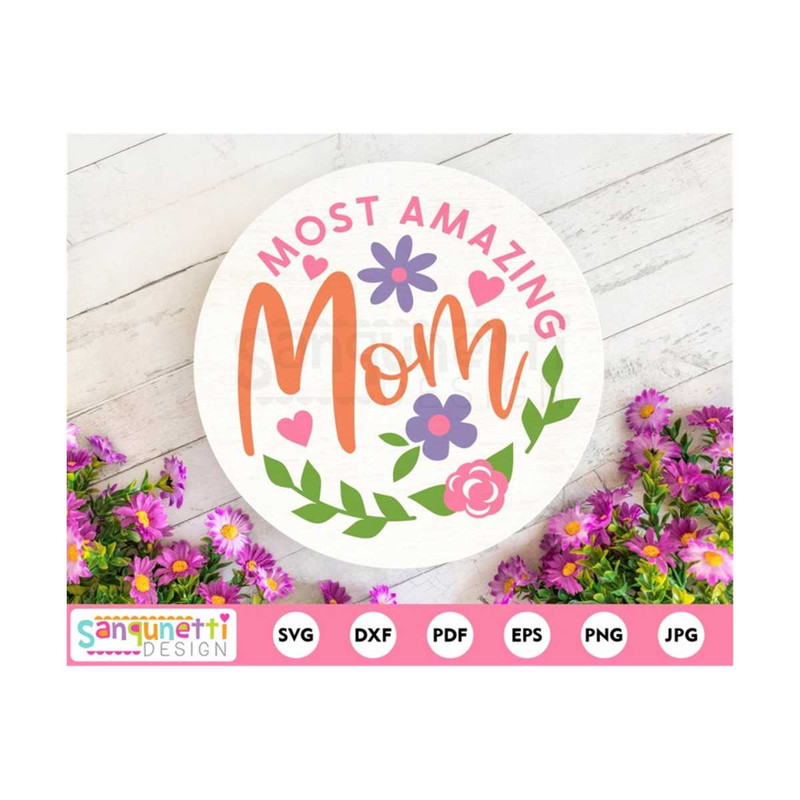 MR-1910202310288-most-amazing-mom-svg-mothers-day-svg-round-sign-svg-image-1.jpg