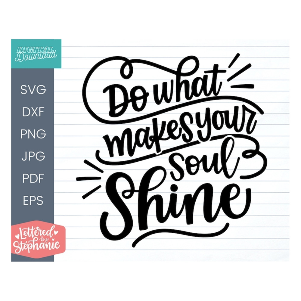MR-19102023102922-do-what-makes-your-soul-shine-svg-cut-file-digital-file-image-1.jpg