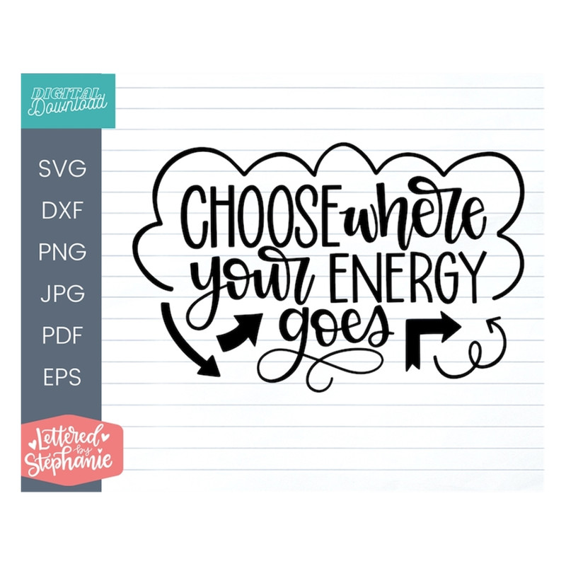 MR-19102023103111-choose-where-your-energy-goes-svg-cut-file-positive-quote-image-1.jpg