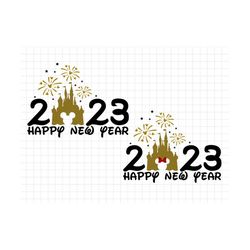 happy new year 2023 svg, new year svg, magic castle new year svg, family vacation, new year trip svg, mouse new year svg