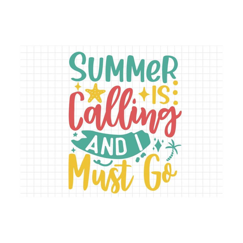 MR-19102023103238-summer-is-calling-and-i-must-go-svg-beach-svg-summer-svg-image-1.jpg