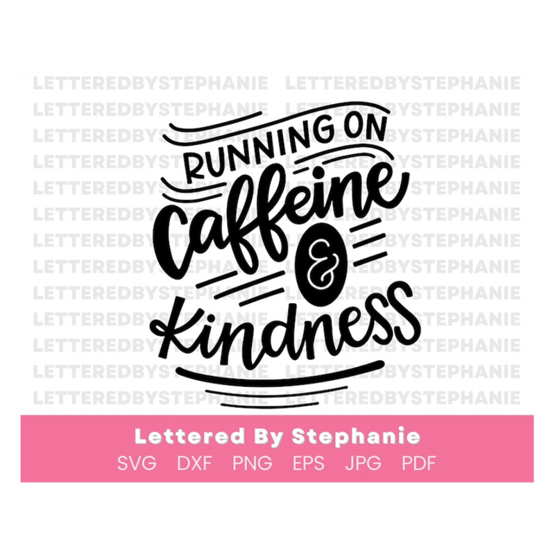 MR-19102023103350-mom-life-svg-running-on-caffeine-and-kindness-svg-cut-file-image-1.jpg
