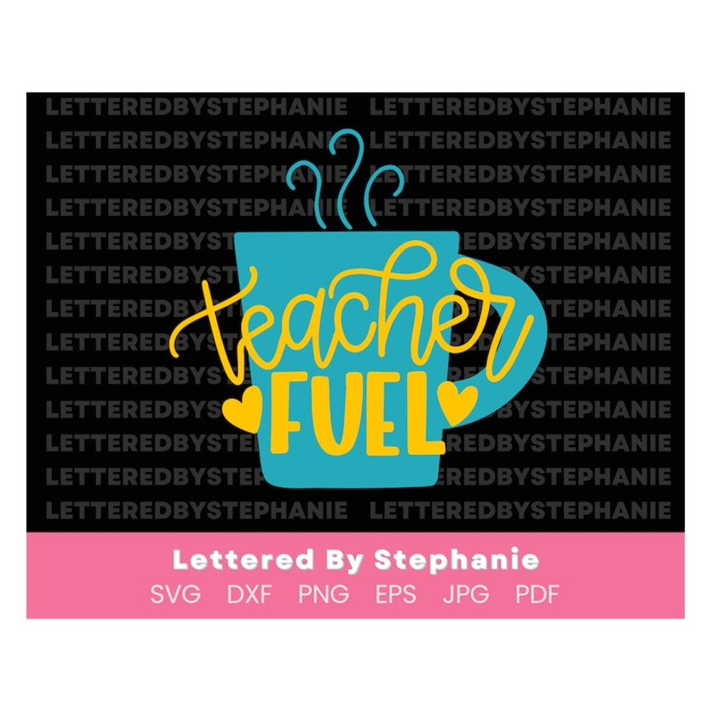 MR-19102023103426-teacher-fuel-svg-cut-file-coffee-lover-teacher-gift-svg-image-1.jpg