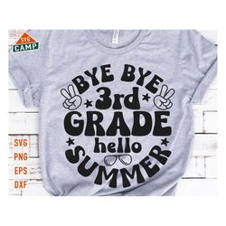 bye bye 3rd grade hello summer svg, so long 3rd grade svg, last day of school, summer break svg, end of school svg, 3rd