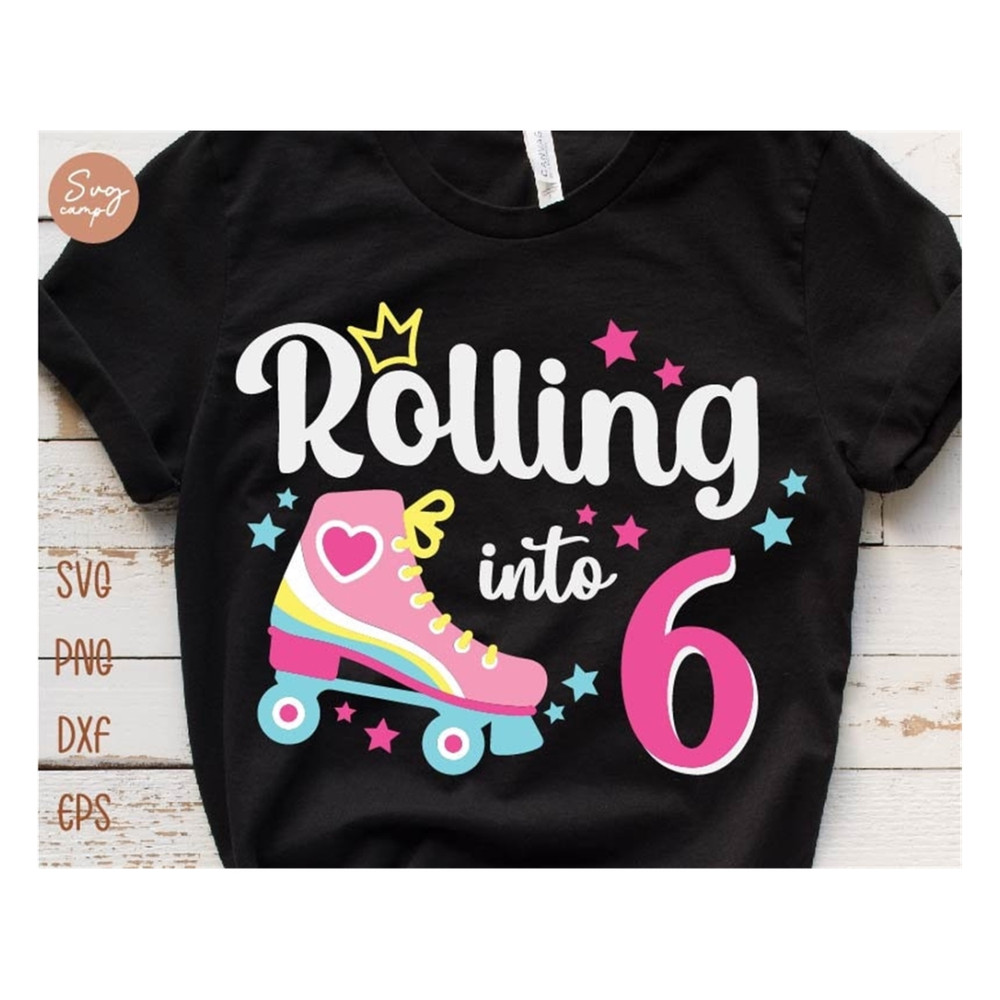 MR-19102023103528-rolling-into-6-girl-birthday-shirt-svg-6th-birthday-girl-image-1.jpg
