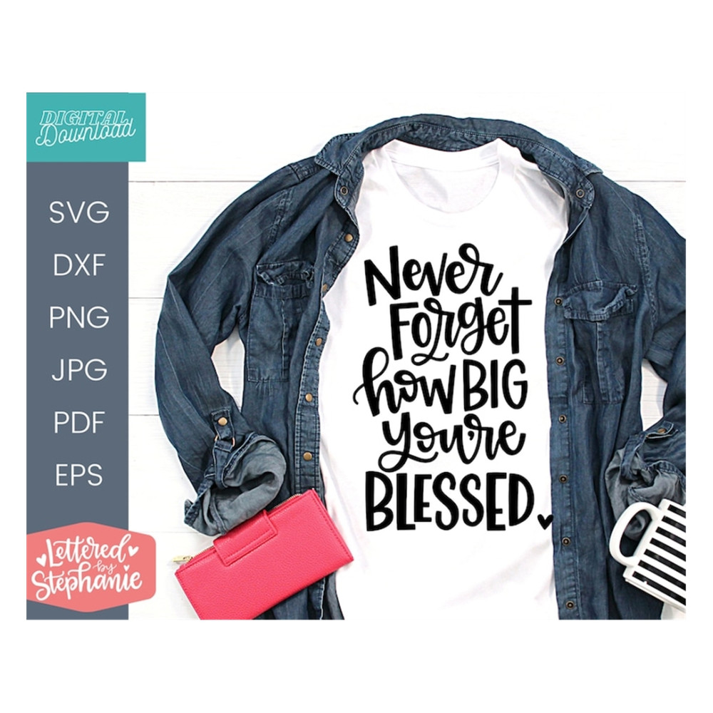 MR-19102023103539-never-forget-how-big-youre-blessed-svg-cut-file-count-image-1.jpg