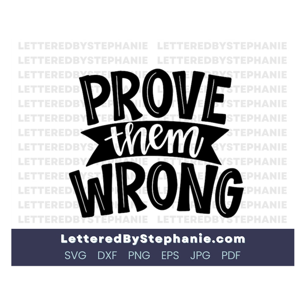 MR-19102023103918-prove-them-wrong-svg-cut-file-motivation-svg-to-encourage-image-1.jpg