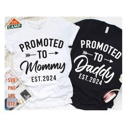 promoted to daddy svg, promoted to mommy svg, first time daddy, promoted to 2024, new parents gift, first time mommy, ne