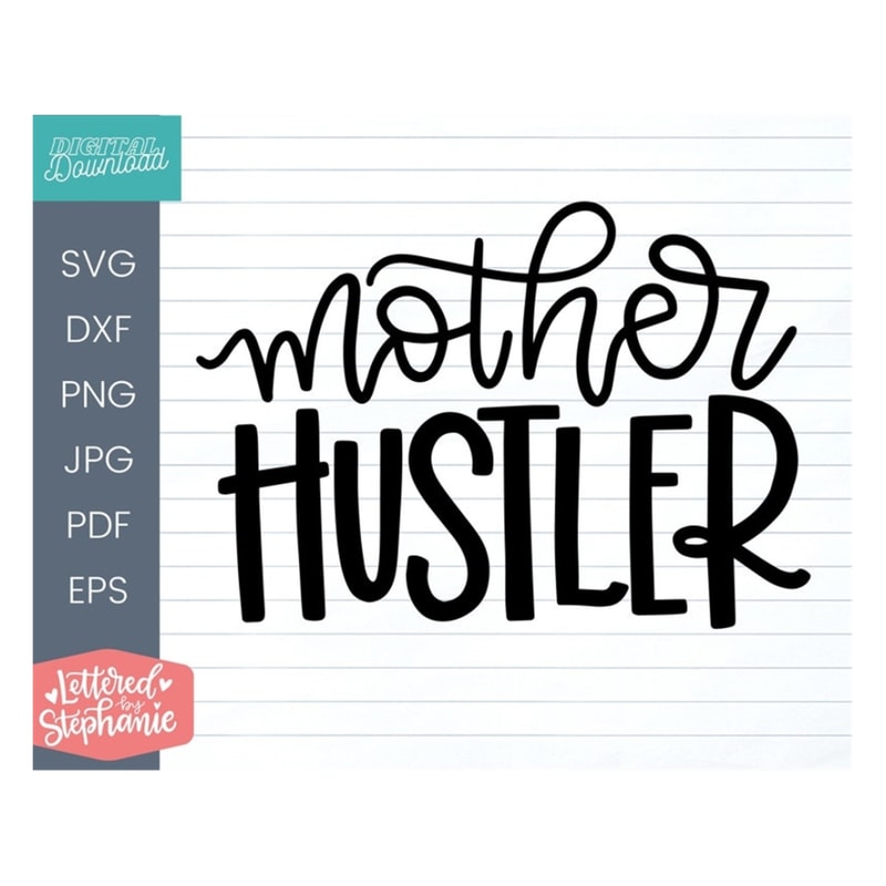 MR-19102023104334-mother-hustler-svg-mom-svg-cut-file-motherhood-gift-idea-image-1.jpg