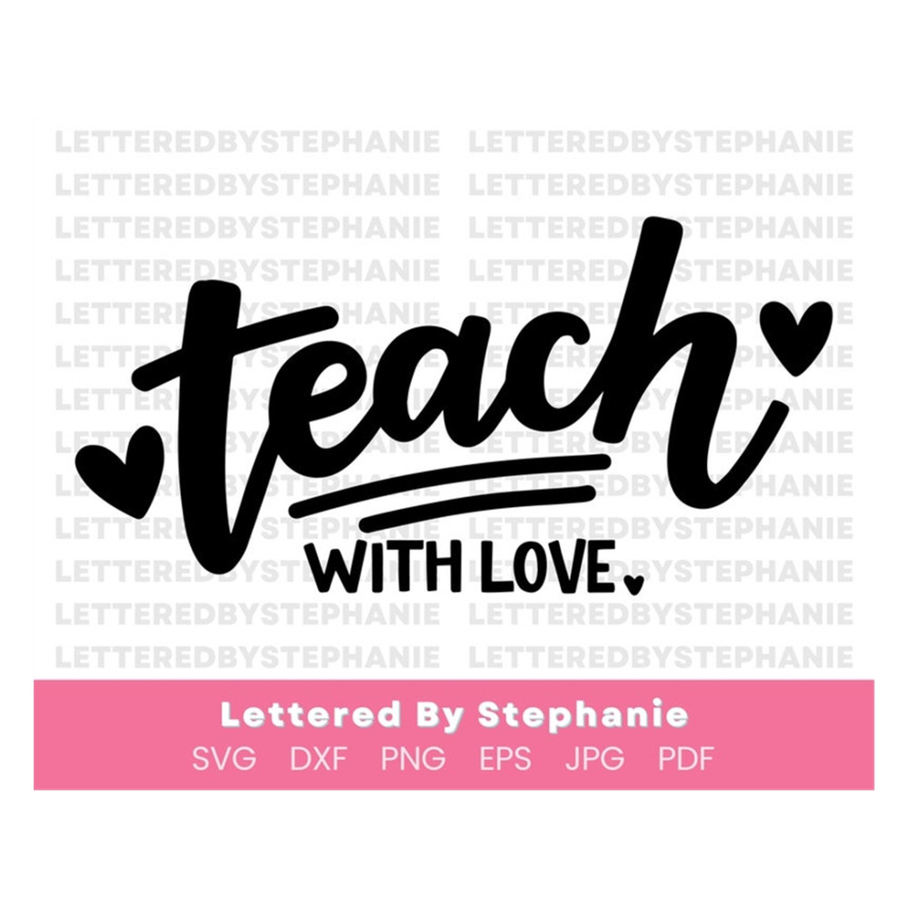 MR-1910202310454-teach-with-love-svg-love-my-students-quote-teacher-gift-image-1.jpg