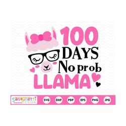 100 days no prob llama svg, school cutting file, teacher svg file, silhouette or cricut