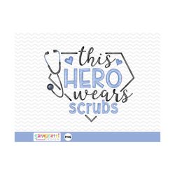 this hero wears scrubs png, nursing sublimation healthcare hero printable, digital download