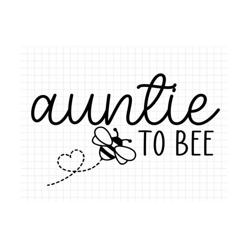 MR-19102023105747-auntie-to-bee-svg-family-to-bee-svg-new-auntie-svg-bee-svg-image-1.jpg