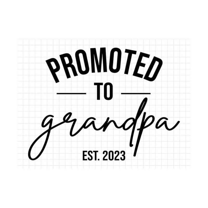 MR-19102023105826-promoted-to-grandpa-est-2023-svg-new-grandpa-svg-grandpa-to-image-1.jpg