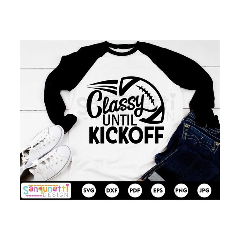 MR-1910202311258-classy-until-kickoff-svg-football-svg-football-cut-file-image-1.jpg